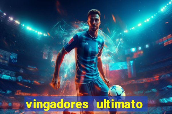 vingadores ultimato filme completo dublado gratis